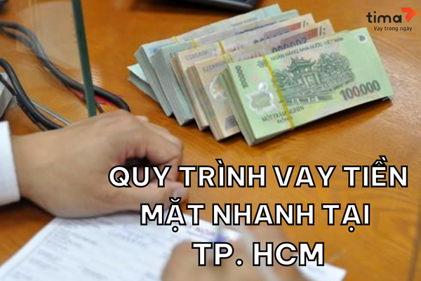 quy trình vay tiền mặt nhanh tại TP.HCM